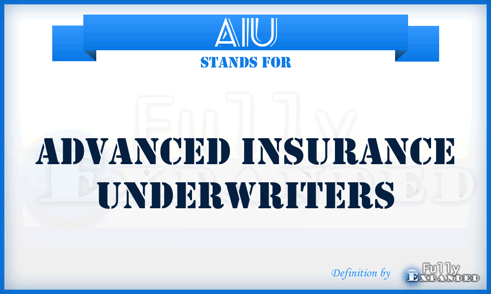 AIU - Advanced Insurance Underwriters