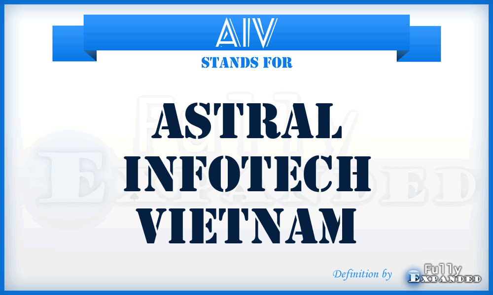 AIV - Astral Infotech Vietnam