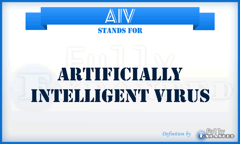 AIV - Artificially Intelligent Virus