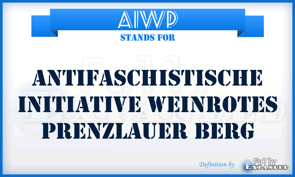 AIWP - Antifaschistische Initiative Weinrotes Prenzlauer Berg