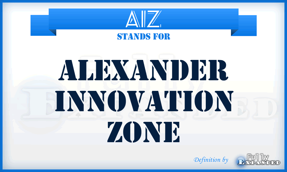 AIZ - Alexander Innovation Zone