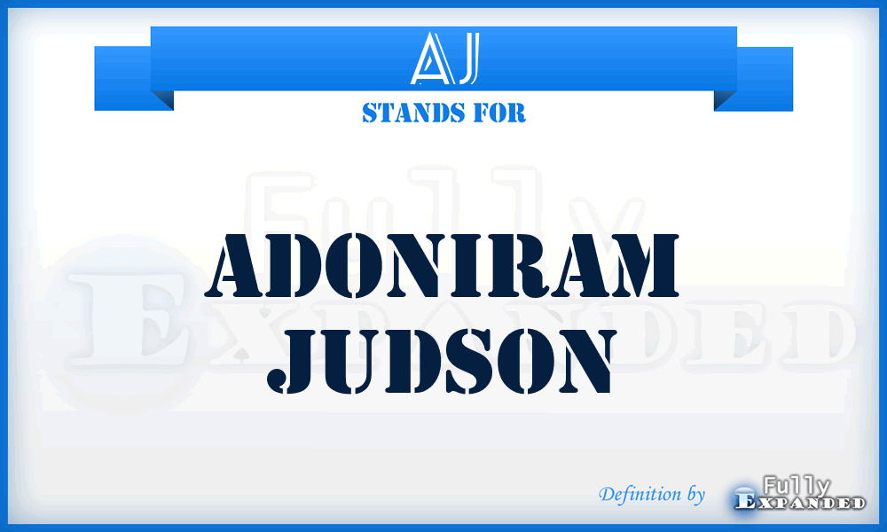 AJ - Adoniram Judson