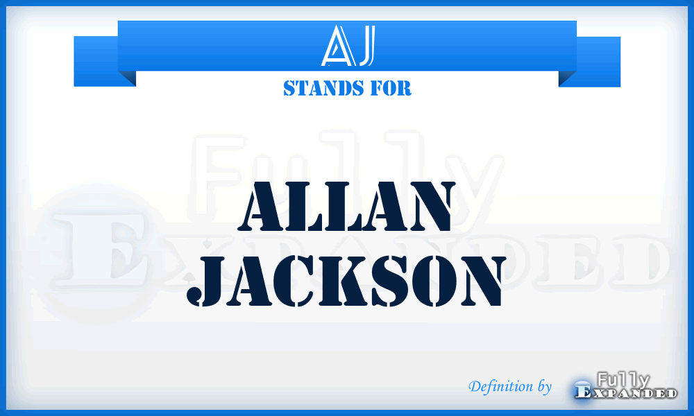 AJ - Allan Jackson