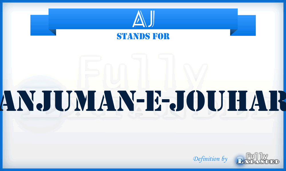 AJ - Anjuman-e-Jouhar