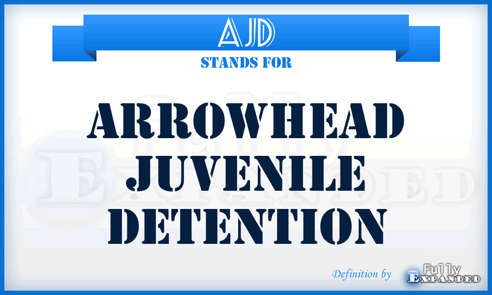 AJD - Arrowhead Juvenile Detention