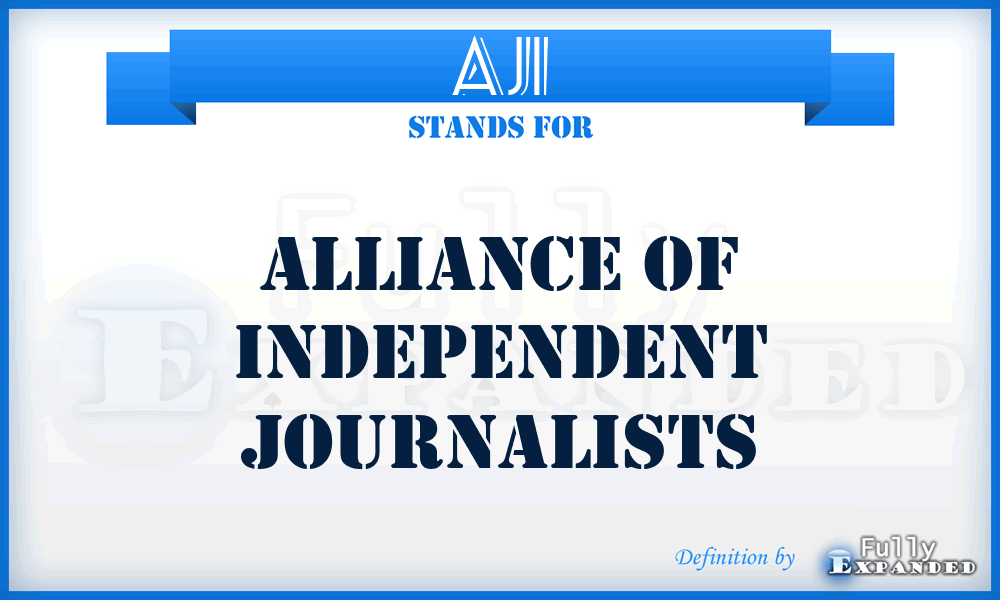 AJI - Alliance of Independent Journalists