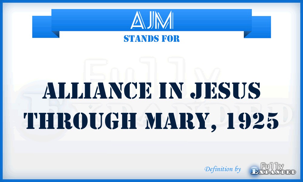 AJM - Alliance in Jesus through Mary, 1925