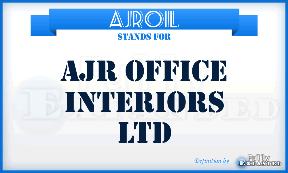 AJROIL - AJR Office Interiors Ltd