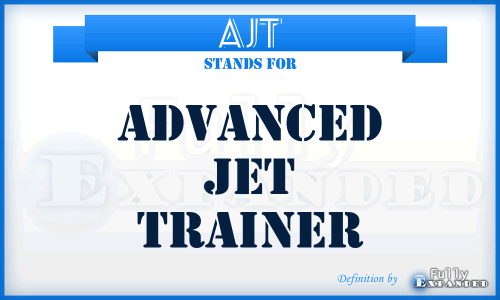 AJT - Advanced Jet Trainer