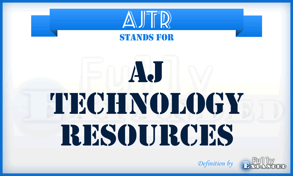 AJTR - AJ Technology Resources