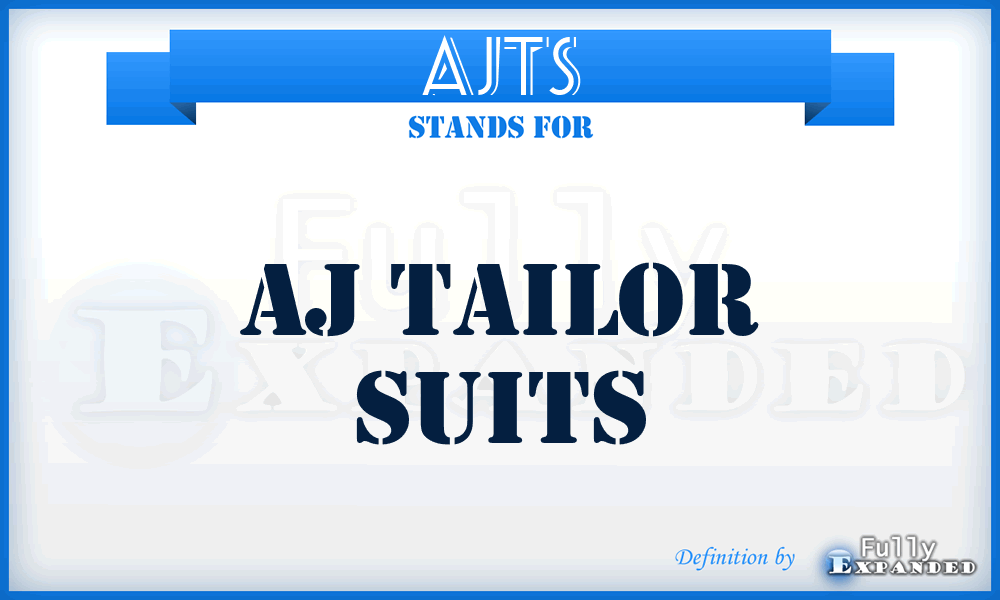 AJTS - AJ Tailor Suits