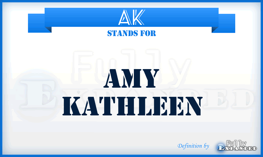 AK - Amy Kathleen