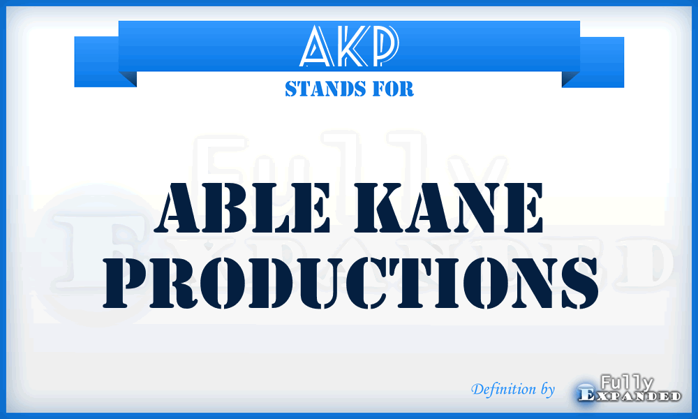 AKP - Able Kane Productions