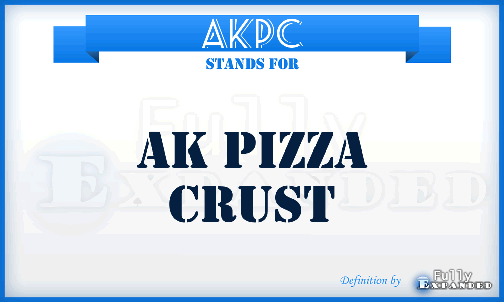 AKPC - AK Pizza Crust