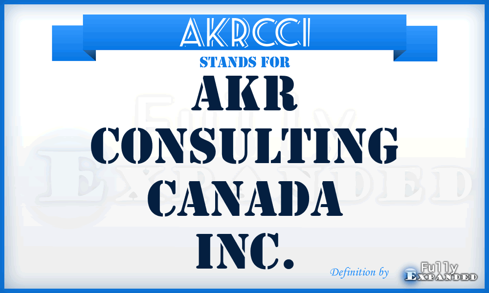 AKRCCI - AKR Consulting Canada Inc.