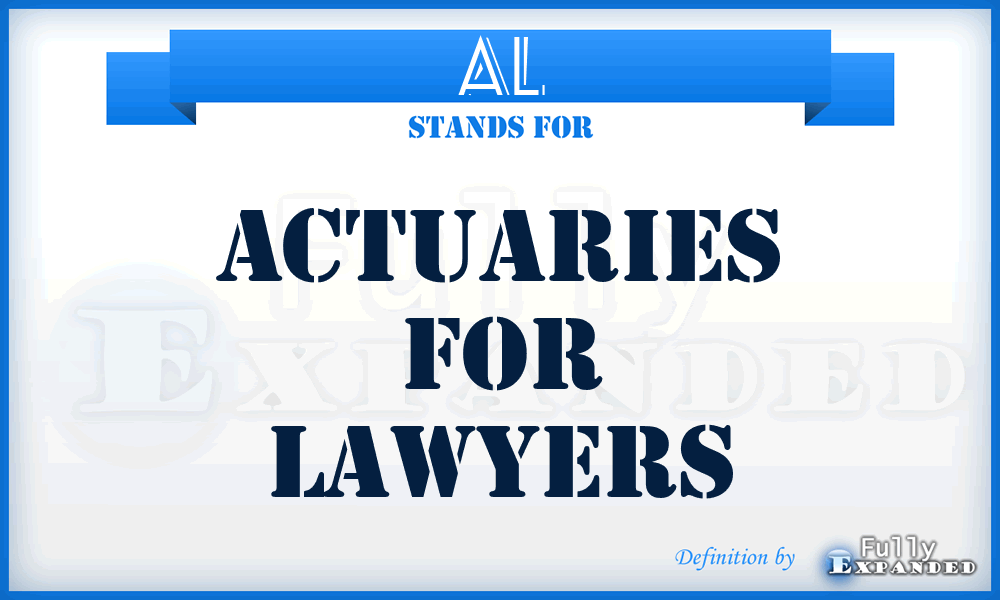 AL - Actuaries for Lawyers