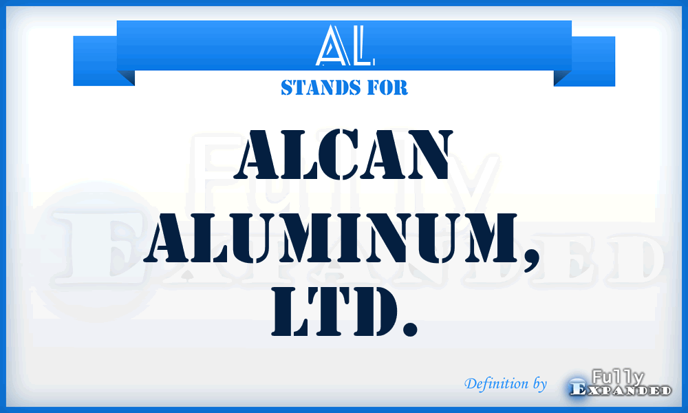 AL - Alcan Aluminum, LTD.
