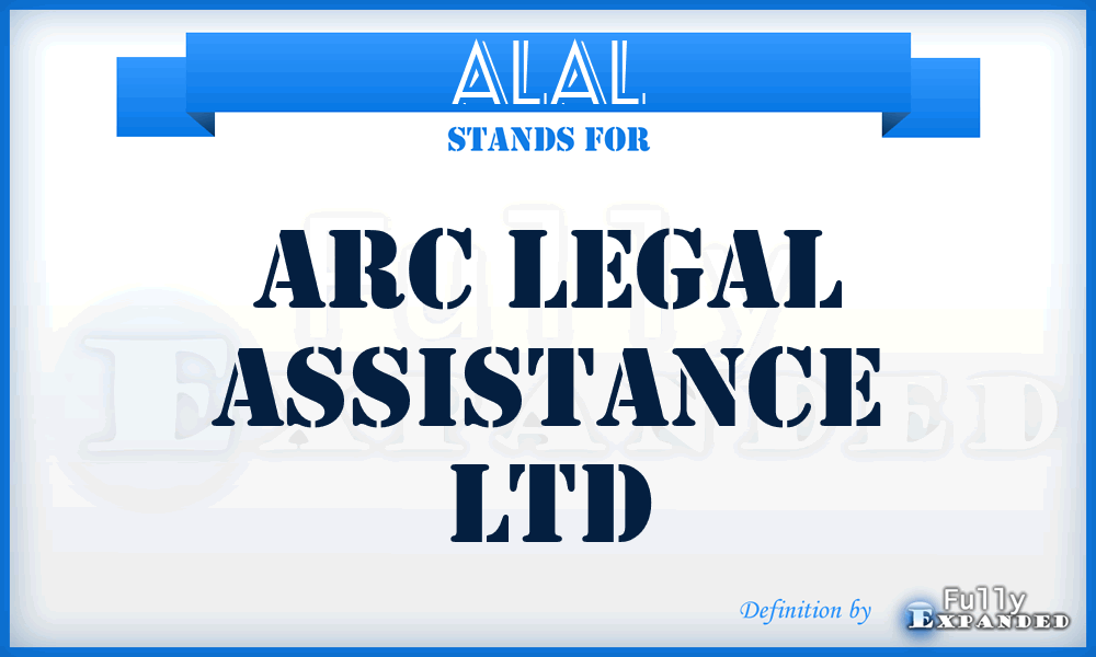 ALAL - Arc Legal Assistance Ltd
