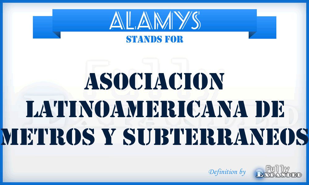 ALAMYS - Asociacion Latinoamericana de Metros y Subterraneos