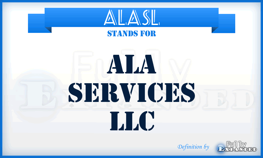 ALASL - ALA Services LLC