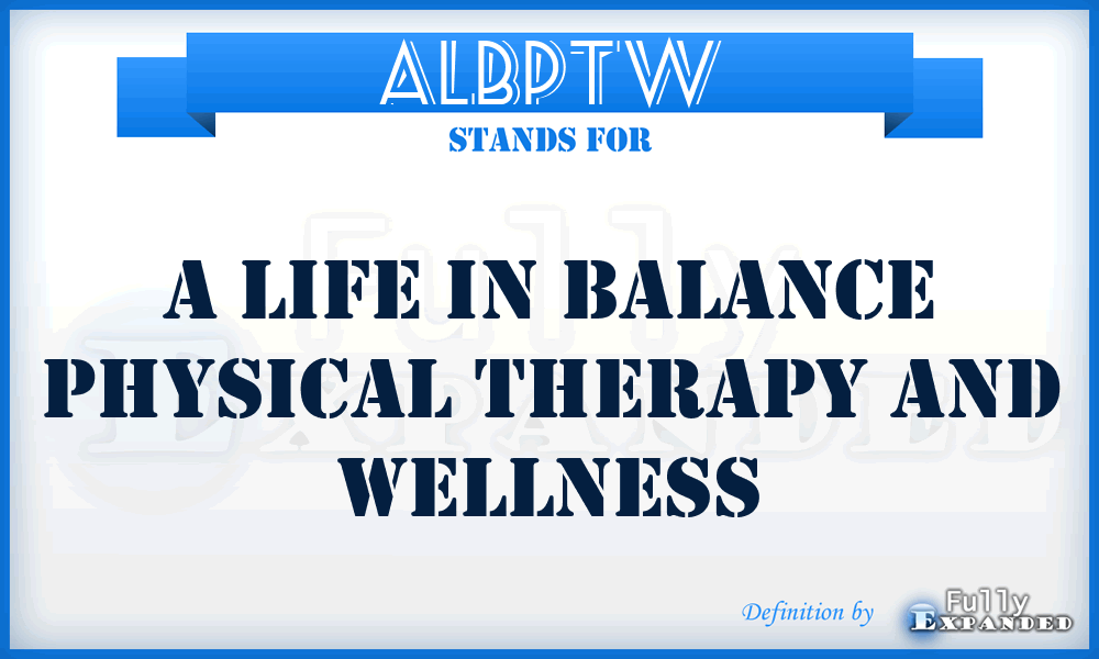 ALBPTW - A Life in Balance Physical Therapy and Wellness
