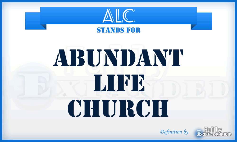 ALC - Abundant Life Church