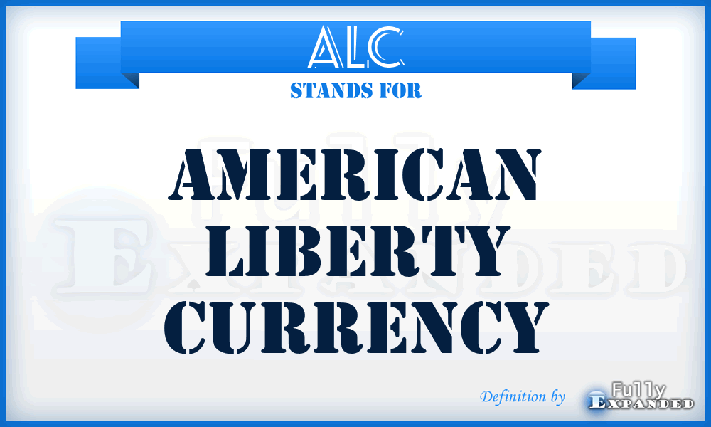 ALC - American Liberty Currency