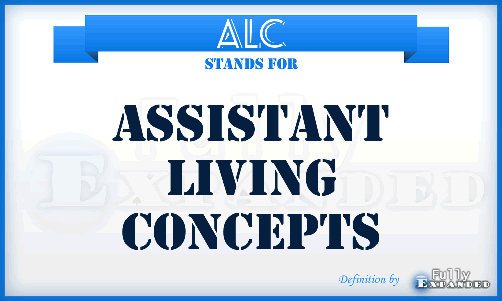 ALC - Assistant Living Concepts