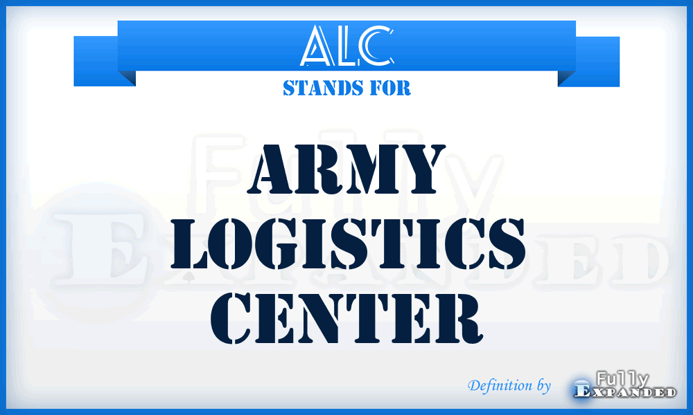 ALC - Army Logistics Center