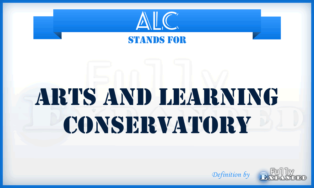 ALC - Arts and Learning Conservatory