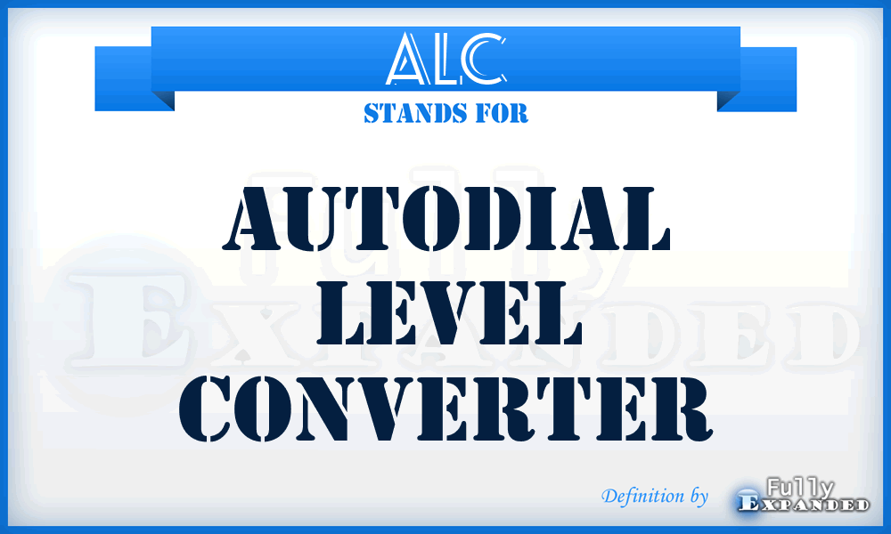 ALC - Autodial Level Converter