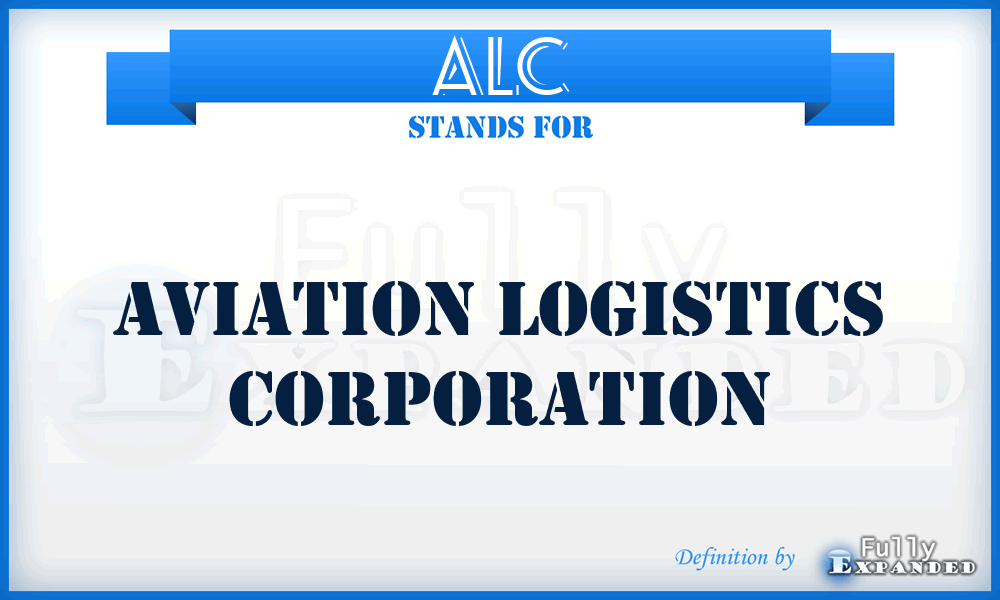 ALC - Aviation Logistics Corporation
