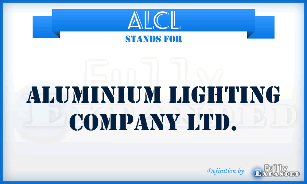 ALCL - Aluminium Lighting Company Ltd.