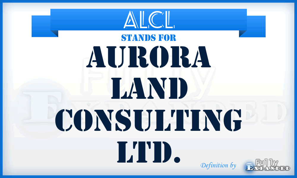 ALCL - Aurora Land Consulting Ltd.