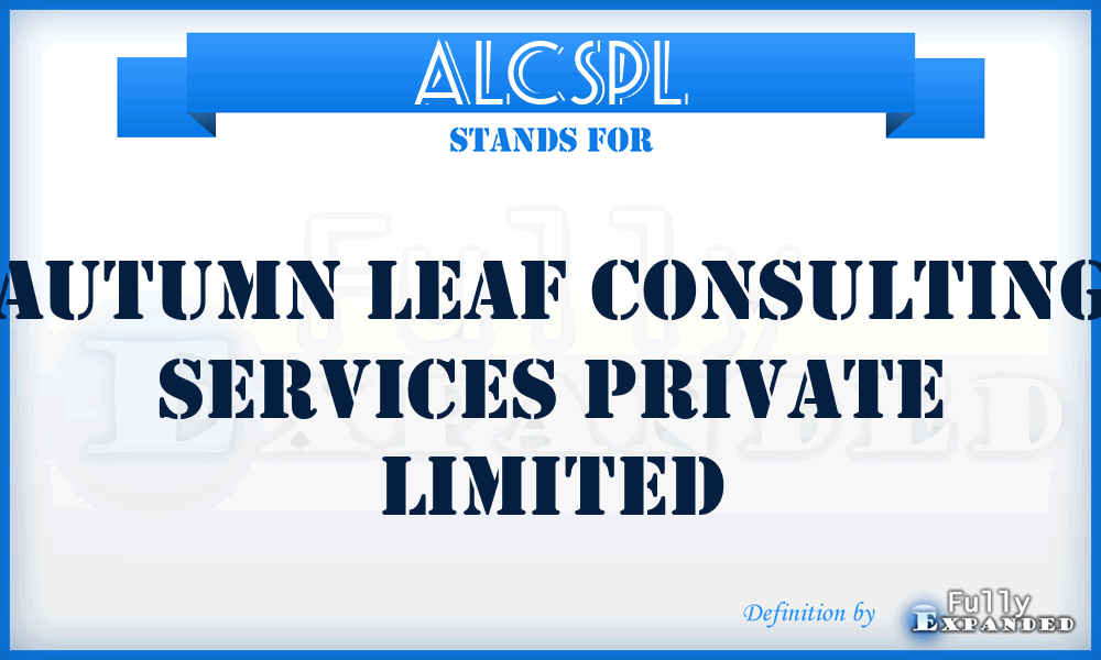 ALCSPL - Autumn Leaf Consulting Services Private Limited