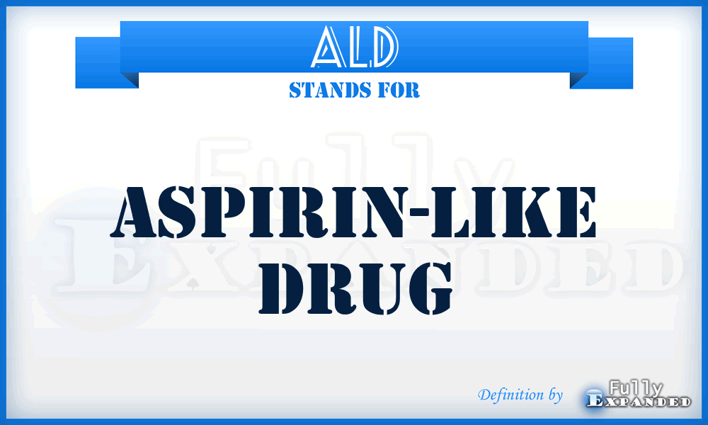 ALD - aspirin-like drug