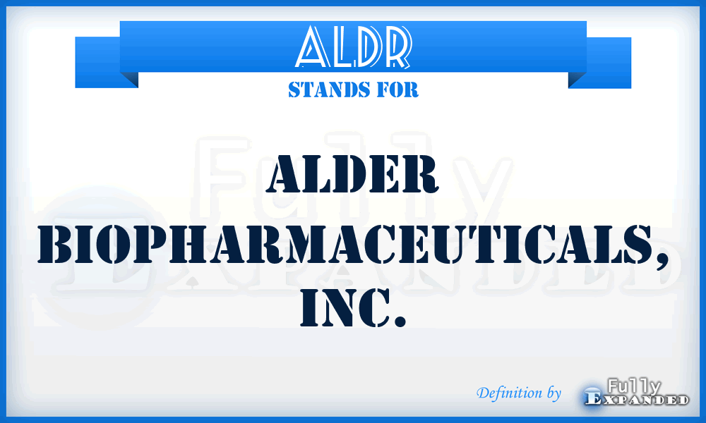 ALDR - Alder BioPharmaceuticals, Inc.