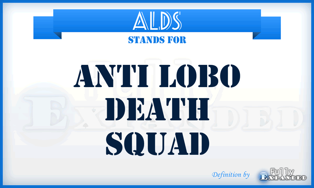 ALDS - Anti Lobo Death Squad