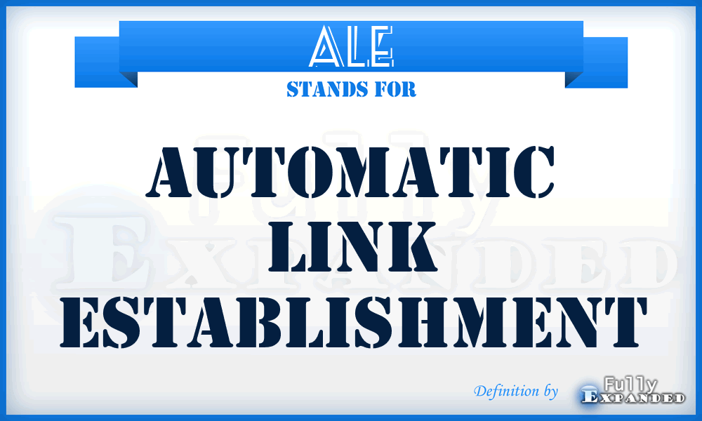 ALE - Automatic Link Establishment