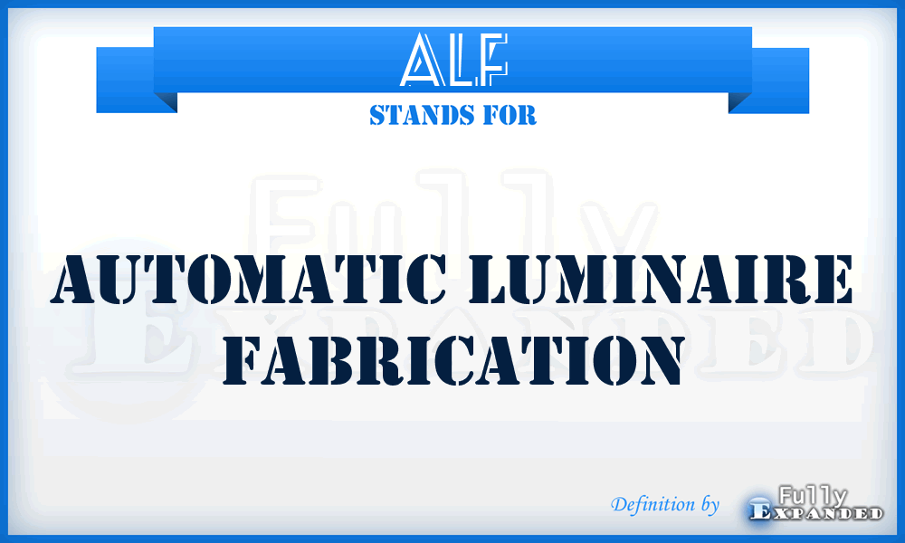 ALF - Automatic Luminaire Fabrication