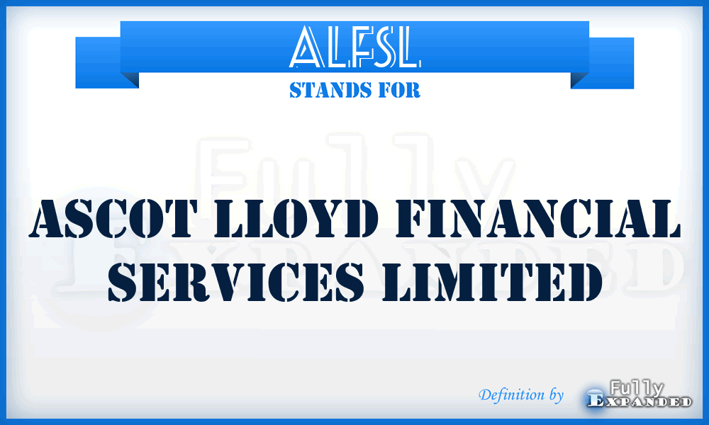 ALFSL - Ascot Lloyd Financial Services Limited