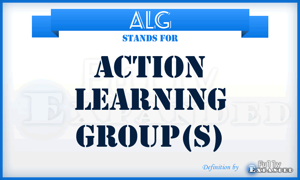 ALG - Action Learning Group(s)