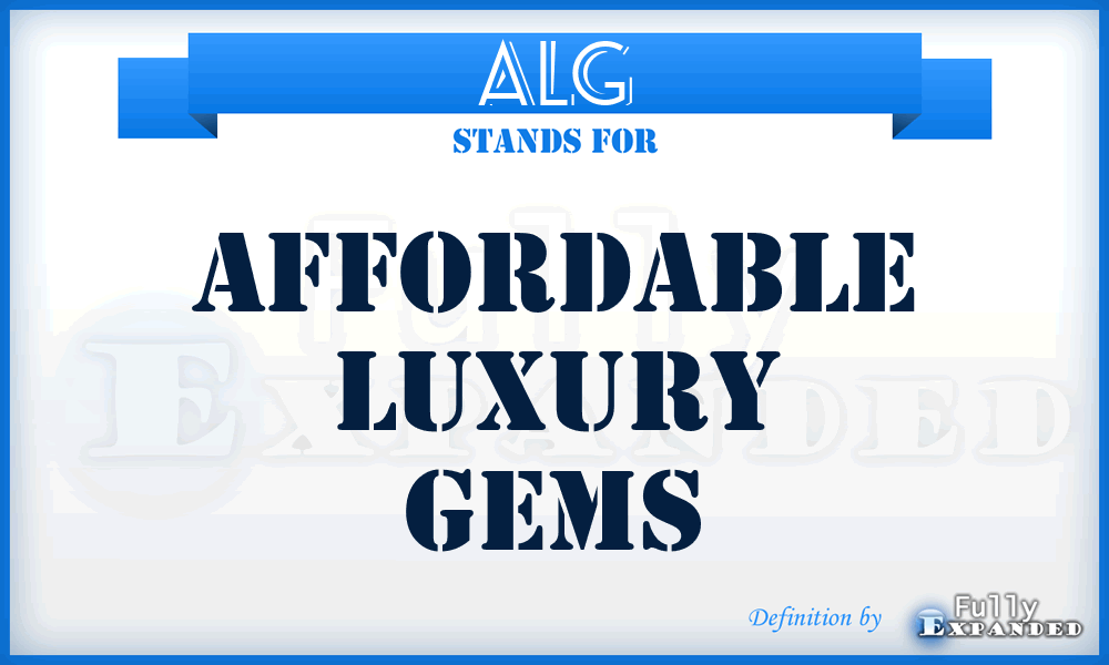 ALG - Affordable Luxury Gems