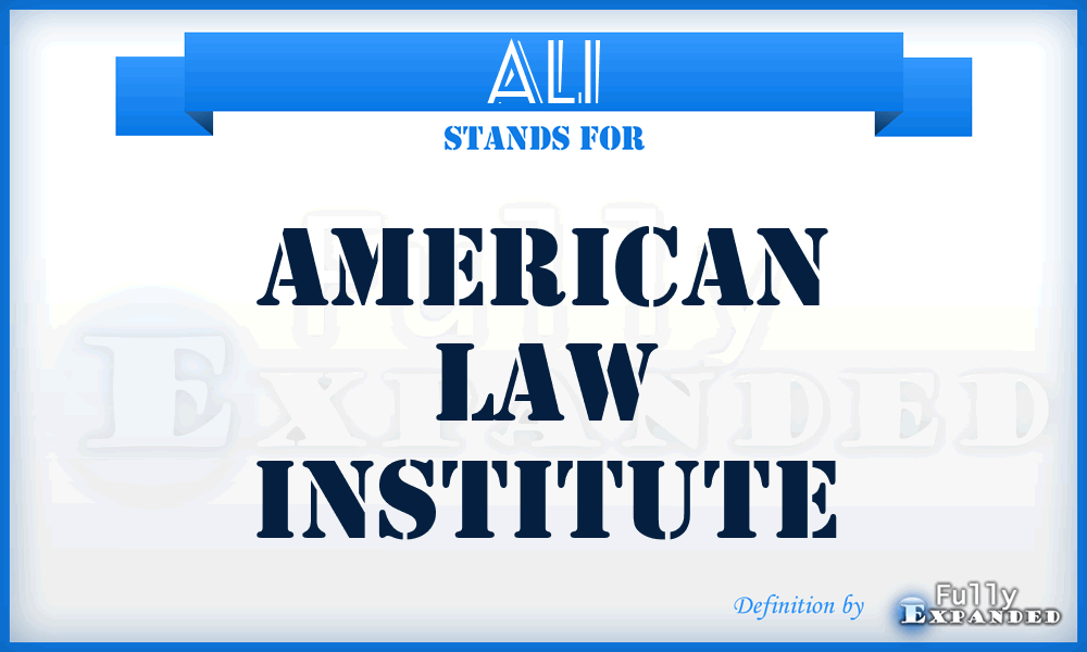 ALI - American Law Institute