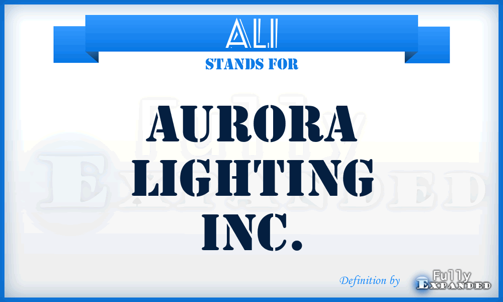 ALI - Aurora Lighting Inc.