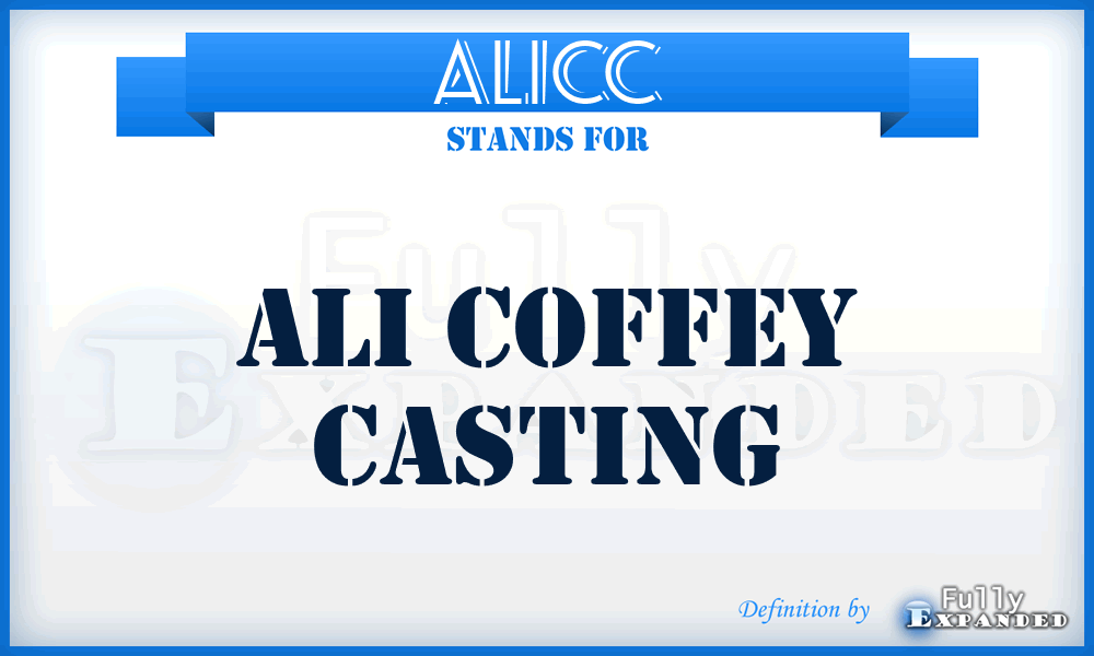 ALICC - ALI Coffey Casting