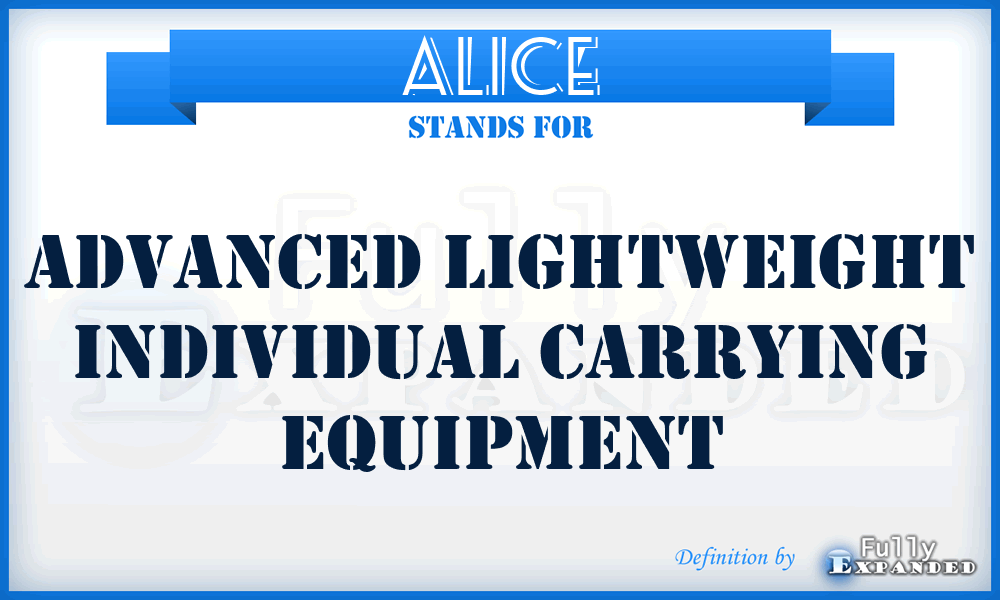 ALICE - Advanced Lightweight Individual Carrying Equipment