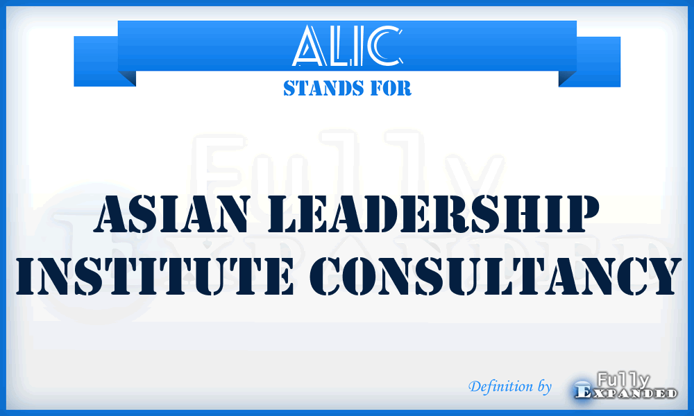 ALIC - Asian Leadership Institute Consultancy
