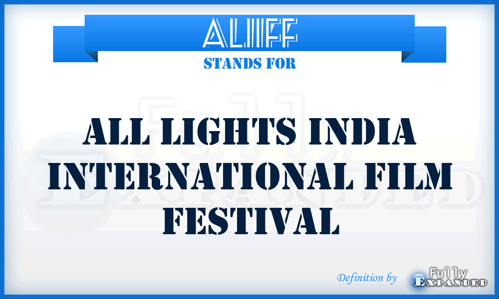 ALIIFF - All Lights India International Film Festival