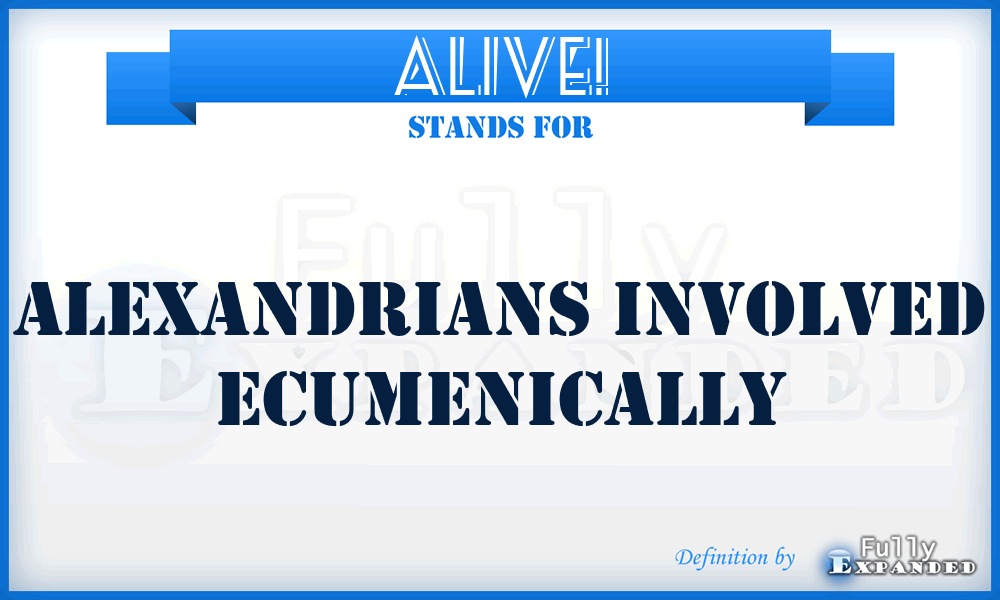 ALIVE! - ALexandrians InVolved Ecumenically